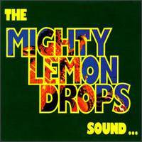 The Mighty Lemon Drops : Sound